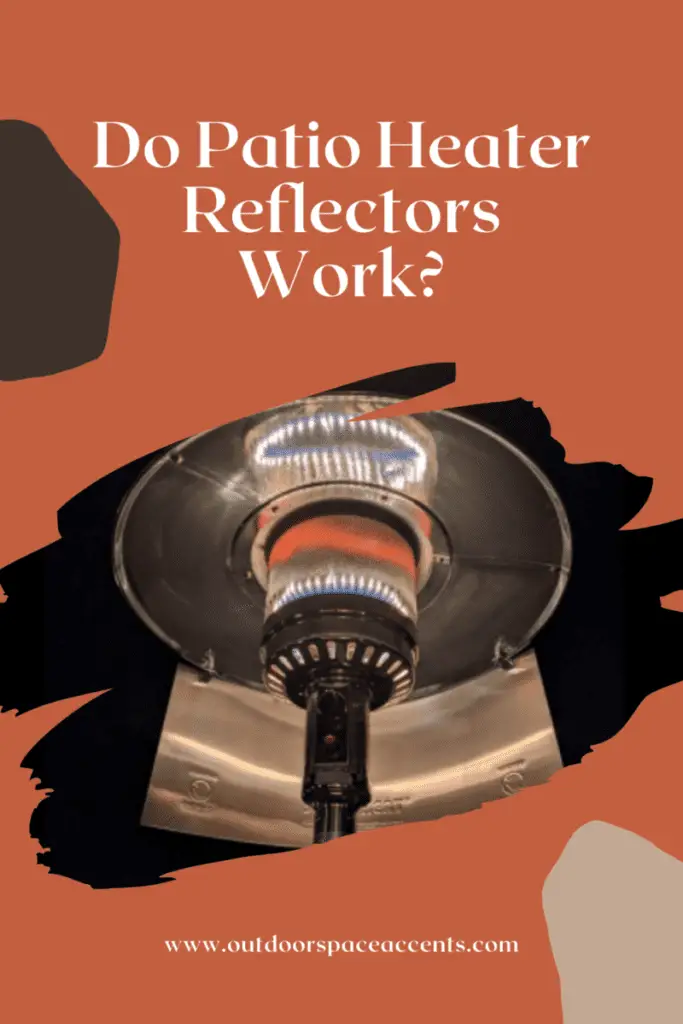 Do FastenOn Patio Heater Reflectors Really Work? Outdoor Space Accents